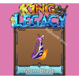 Mom Blade - King Legacy