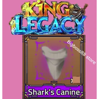 x100 Shark Canine - King Legacy