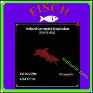 Tryhard Corrupted Megalodon ( Aquarium ) 14.7K C$ per hour 2.26k Xp - Fisch