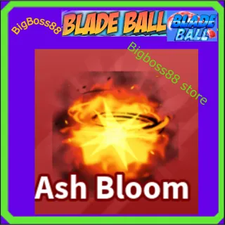 Ash Bloom - Blade Ball