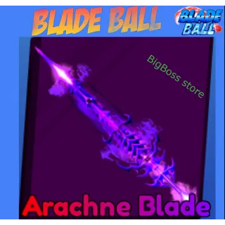 Arachne Blade - Blade Ball