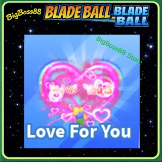 Love For You - Blade Ball