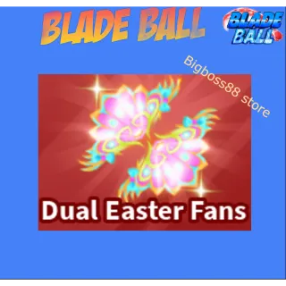 Dual Easter Fans - Blade Ball