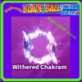 Withered Chakram - Blade Ball