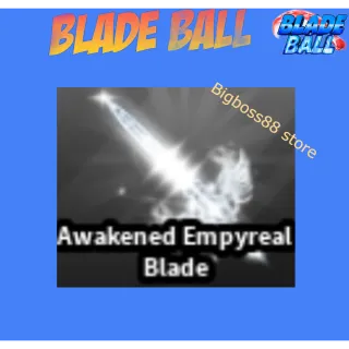 Awakened Empyreal Blade - Blade Ball