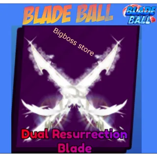 Dual Resurrection Blade - Blade Ball