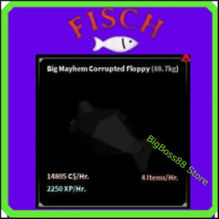 Big Mayhem Corrupted Floppy ( Aquarium ) 14.8K C$ per hour 2.25k Xp - Fisch