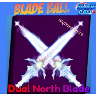 Dual North Blade - Blade Ball