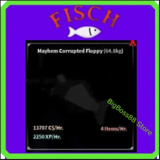 Mayhem Corrupted Floppy ( Aquarium ) 13.70K C$ per hour 2.25k Xp - Fisch