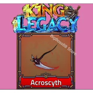 Acroscyth - King Legacy