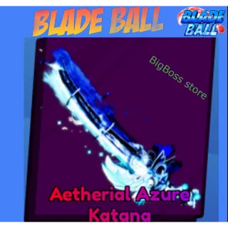 Aetherial Azure Katana - Blade Ball