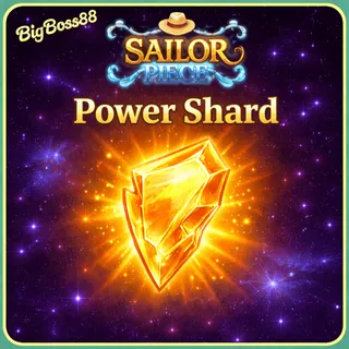 2k Power Shard - Sailor Piece
