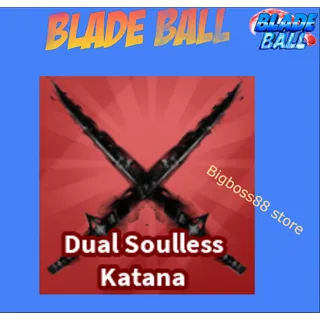 Dual Soulless Katana - Blade Ball