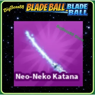 Neo-Neko Katana - Blade Ball