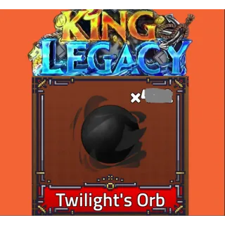 x20 Twilight Orb - King Legacy