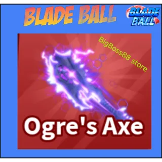 Ogre's Axe - Blade Ball
