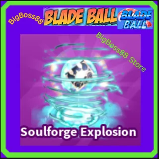 Soulforge Explosion - Blade Ball