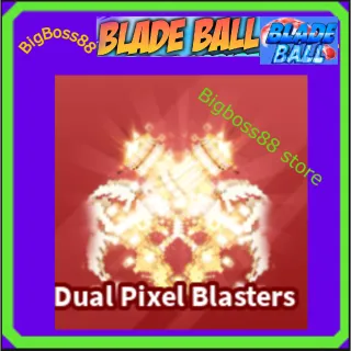 Dual Pixel Blasters - Blade Ball