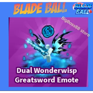 Dual Wonderwisp Greatsword Emote - Blade Ball