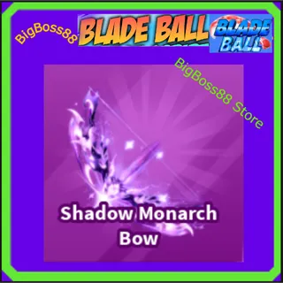 Shadow Monarch Bow - Blade Ball