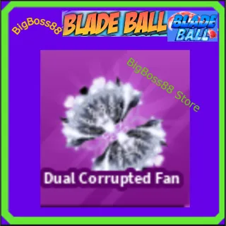 Dual Corrupted Fan - Blade Ball