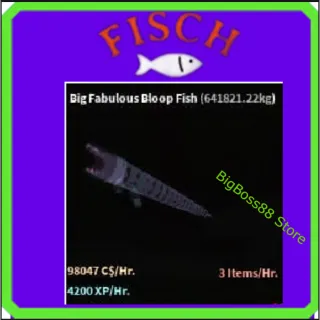 Big Fabulous Bloop Fish ( Aquarium ) 98K C$ per hour 4.2k Xp - Fisch