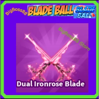 Dual Ironrose Blade - Blade Ball