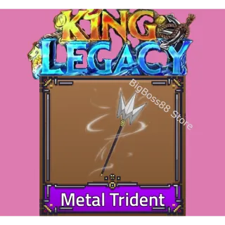 Metal Trident - King Legacy