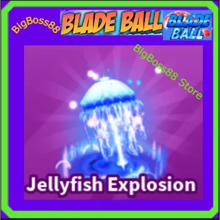 Jellyfish Explosion - Blade Ball