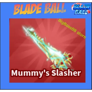 Mummy's Slasher - Blade Ball