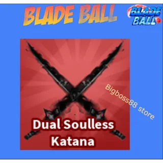 Dual Soulless Katana - Blade Ball