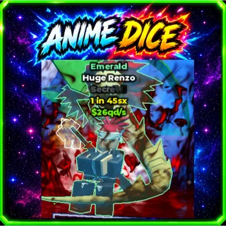 Unit Emerald Huge Renzo Secret 1 in 45sx $26qds - Anime Dice