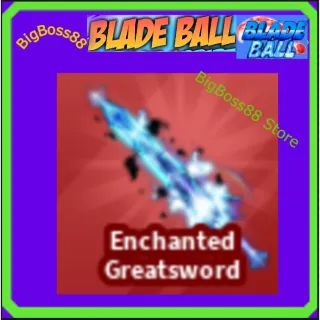 Enchanted Greatsword - Blade Ball