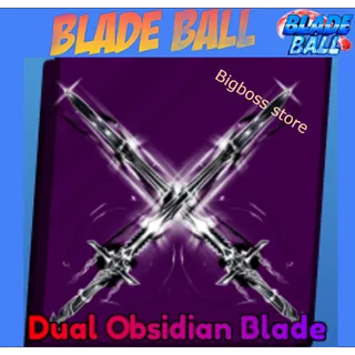 Dual Obsidian Blade - Blade Ball