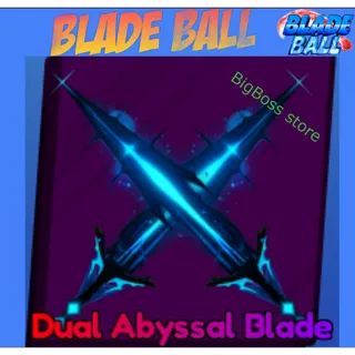 Dual Abyssal Blade - Blade Ball