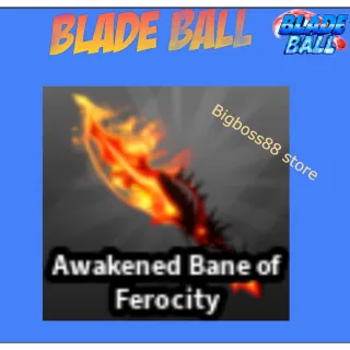 Awakened Bane of Ferocity - Blade Ball
