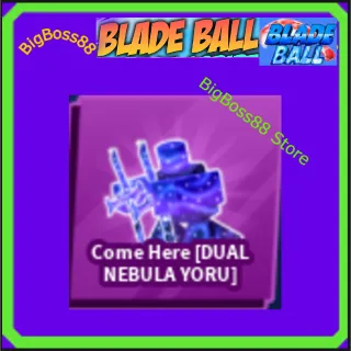 Come Here [DUAL NEBULA YORU] Emote - Blade Ball