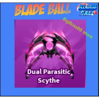 DUAL PARASITIC SCYTHE - Blade Ball