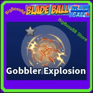 Gobbler Explosion - Blade Ball