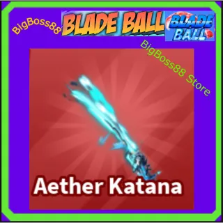 Aether Katana - Blade Ball