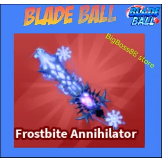 Frostbite Annihilator - Blade Ball