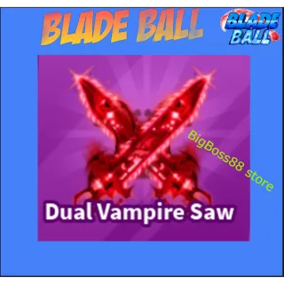 Dual Vampire Saw - Blade Ball