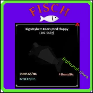 Big Mayhem Corrupted Floppy ( Aquarium ) 14.82K C$ per hour 2.25k Xp - Fisch