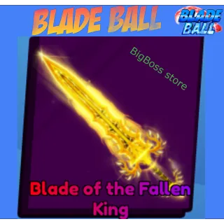 Blade of the Fallen King - Blade Ball