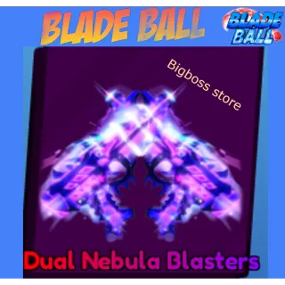 Dual Nebula Blasters - Blade Ball