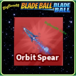 Orbit Spear - Blade Ball