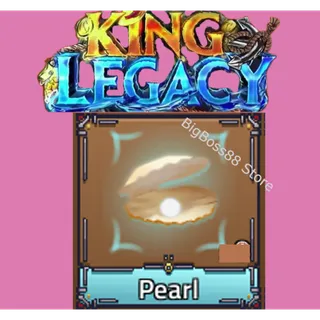 x25 Pearl - King Legacy