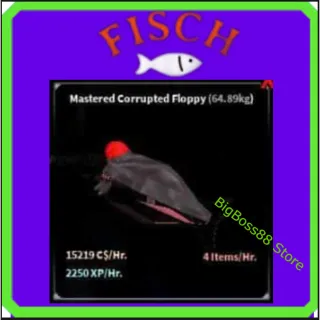 Mastered Corrupted Floppy ( Aquarium ) 15.2K C$ per hour 2.25k Xp - Fisch