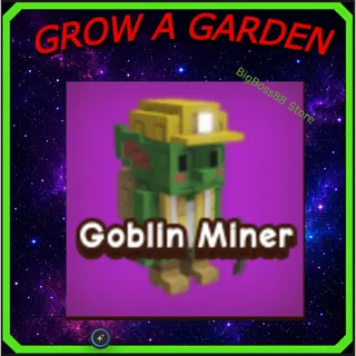 Goblin Miner - Grow A Garden