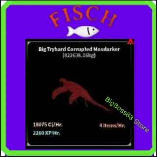 Big Tryhard Corrupted Mosslurker ( Aquarium ) 18.01K C$ per hour 2.26k Xp - Fisch